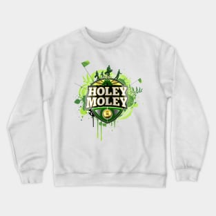 holey moley - golf sport Crewneck Sweatshirt